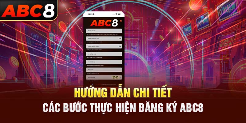 Hướng dẫn chi tiết các bước thực hiện đăng ký ABC8