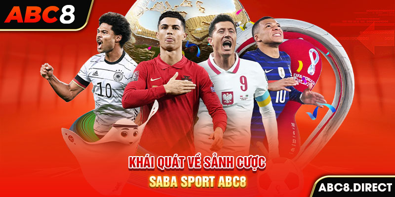 Khái quát về sảnh cược Saba sport ABC8